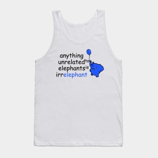 Anything Unrelated Elephants Tank Top